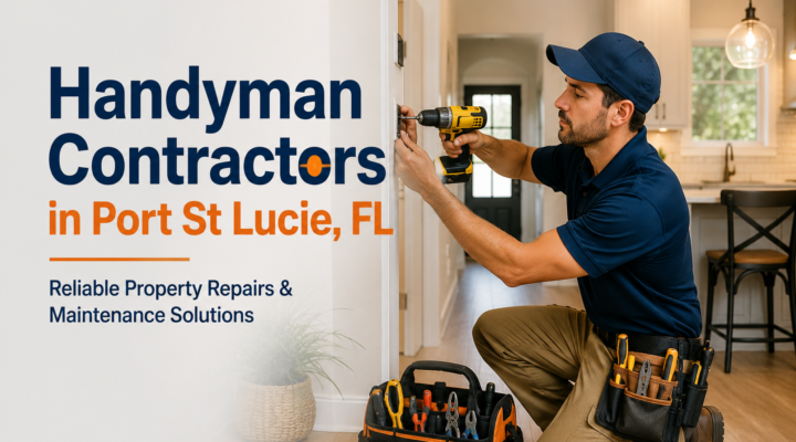 Handyman Contractors in Port St Lucie, FL